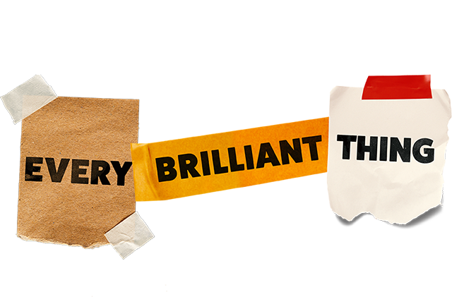 Text in various colours on textured backgrounds reads "Every Brilliant Thing" and "Daniel Radcliffe.