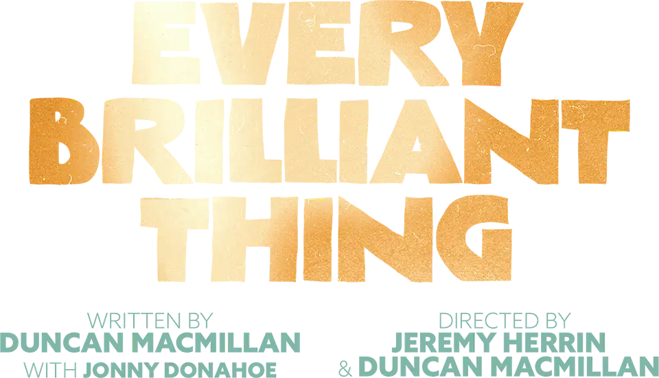 Every Brilliant Thing